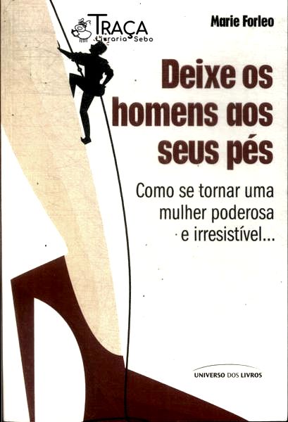Deixe os Homens Aos Seus Pés