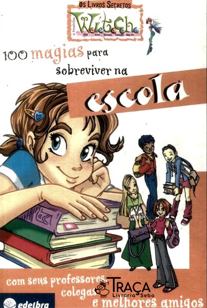 100 Magias para Sobreviver Na Escola