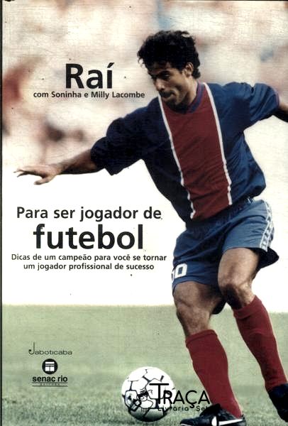 Para Ser Jogador de Futebol
