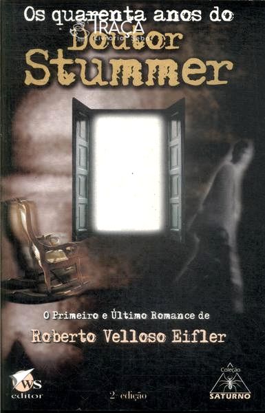 Os Quarenta Anos do Doutor Stummer