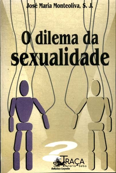 O Dilema da Sexualidade