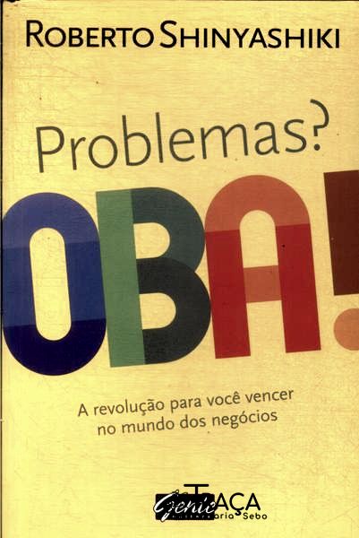 Problemas? Oba!