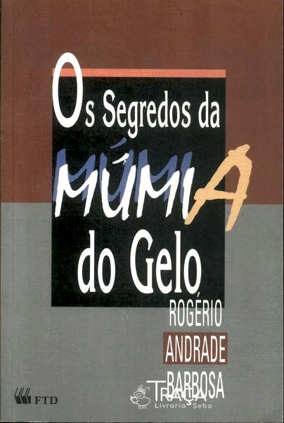 Os Segredos da Múmia do Gelo