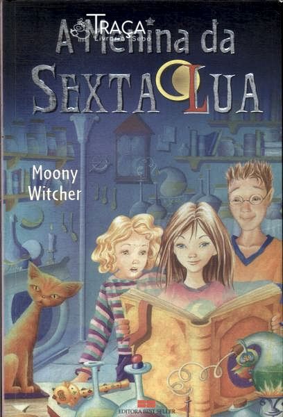 A Menina Da Sexta Lua