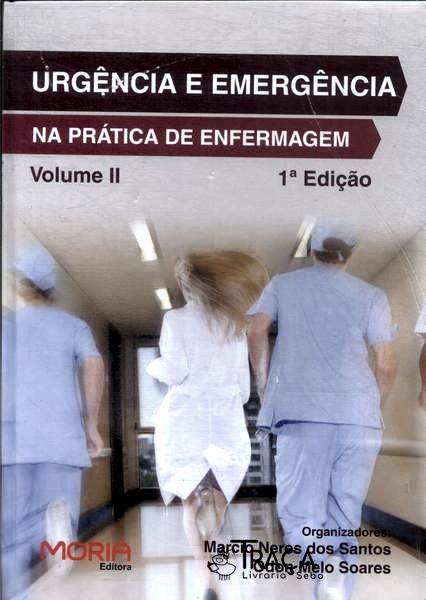 Urgência e Emergência Na Prática de Enfermagem Vol 2 (2014)