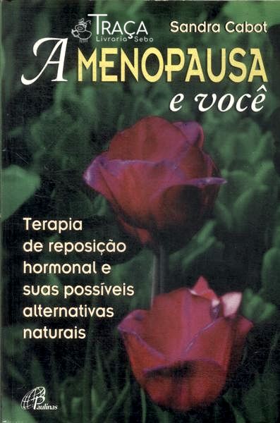 A Menopausa e Você