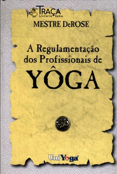 A Regulamentação dos Profissionais de Yôga