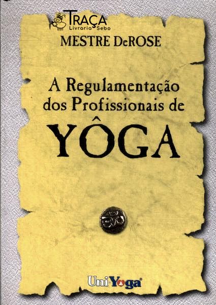A Regulamentação dos Profissionais de Yôga