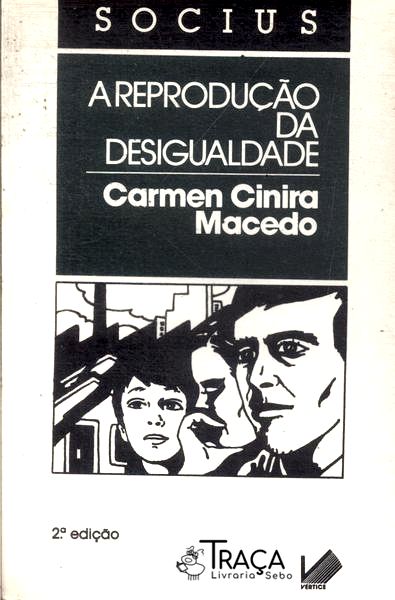 A Reprodução da Desigualdade