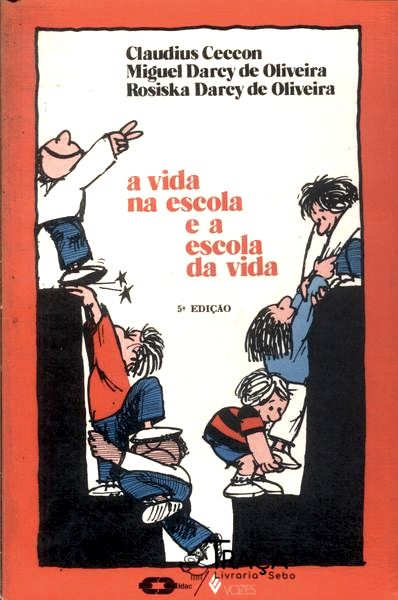 A Vida Na Escola e a Escola da Vida
