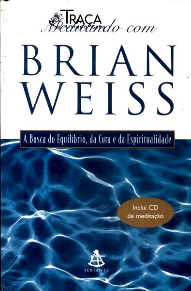 Meditando com Brian Weiss (não Inclui Cd)