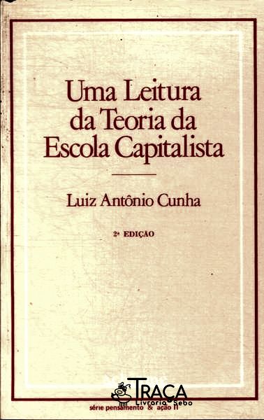 Uma Leitura Da Teoria Da Escola Capitalista