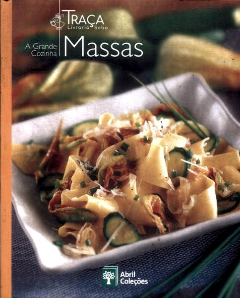 A Grande Cozinha: Massas