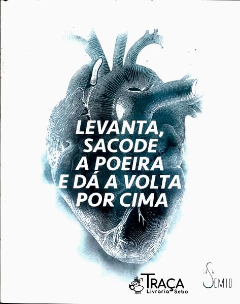 Levanta, Sacode a Poeira e Dá a Volta por Cima