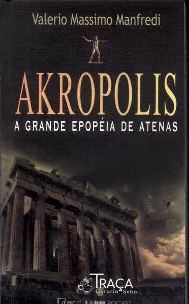 Akropolis: a Grande Epopéia de Atenas