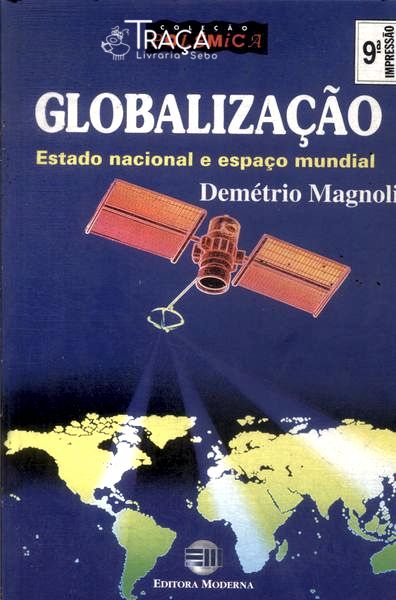 Globalização: Estado Nacional e Espaço Mundial