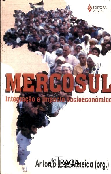 Mercosul: Integração e Impacto Socioeconômico