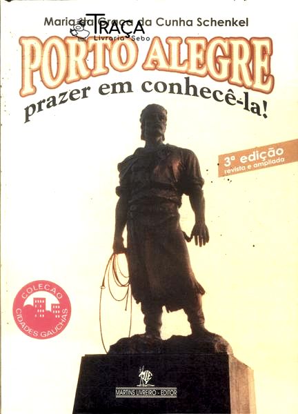 Porto Alegre, Prazer em Conhecê-la!