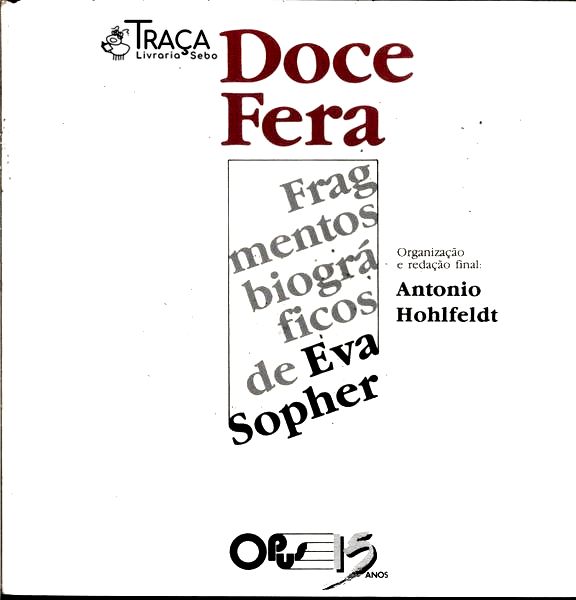 Doce Fera: Fragmentos Biográficos de Eva Sopher