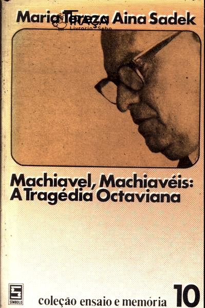 Machiavel, Machiavéis: a Tragédia Octaviana