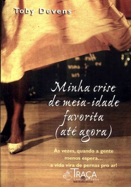 Minha Crise de Meia-idade Favorita (até Agora)