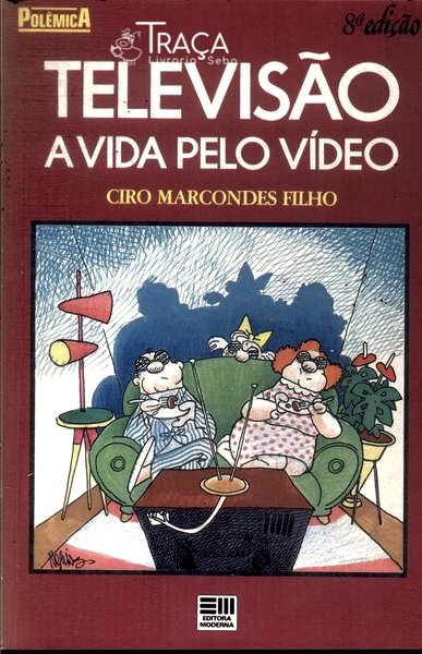 Televisão: a Vida Pelo Vídeo