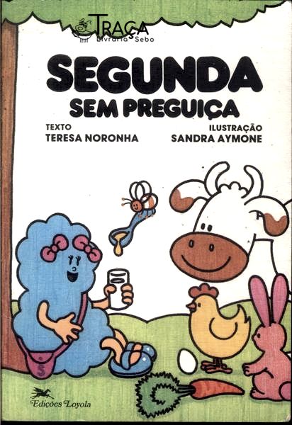 Segunda sem Preguiça