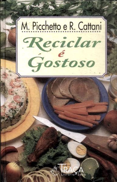Reciclar É Gostoso
