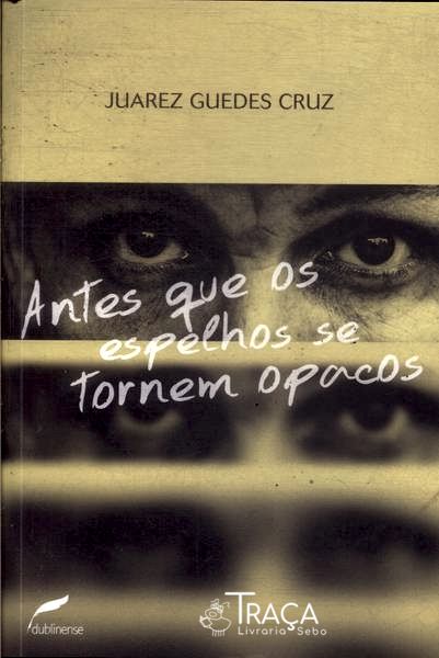 Antes Que os Espelhos Se Tornem Opacos