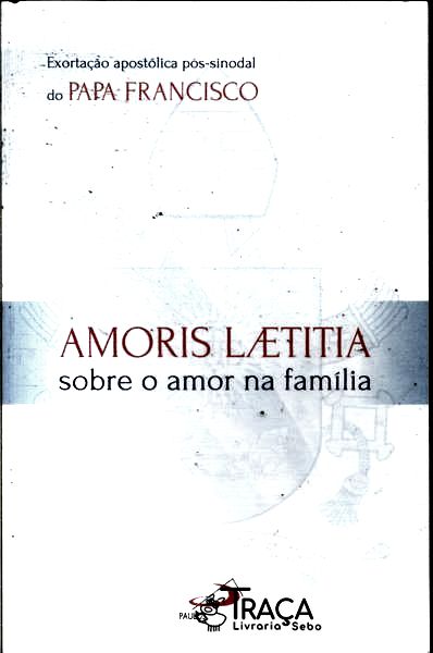 Amoris Laetitia: Sobre o Amor Na Família