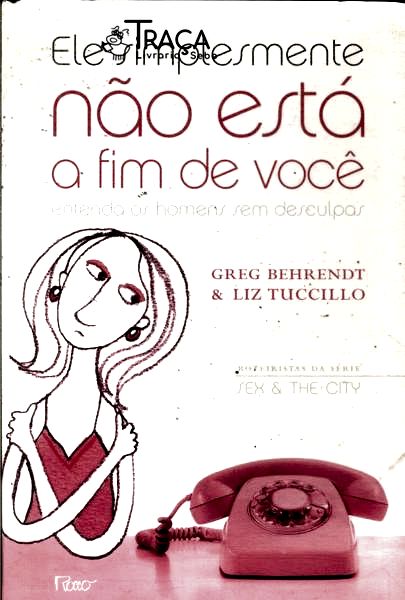 Ele Simplesmente Não Está a Fim de Você