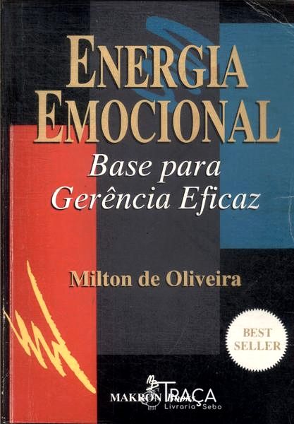 Energia Emocional: Base para Gerência Eficaz
