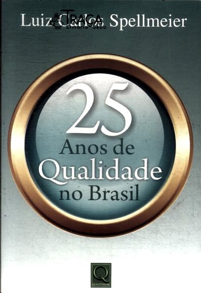 25 Anos de Qualidade No Brasil
