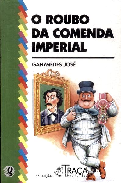 O Roubo Da Comenda Imperial