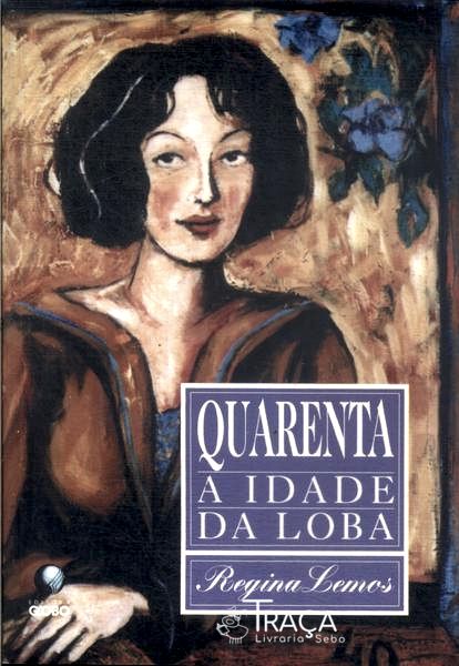 Quarenta: a Idade da Loba