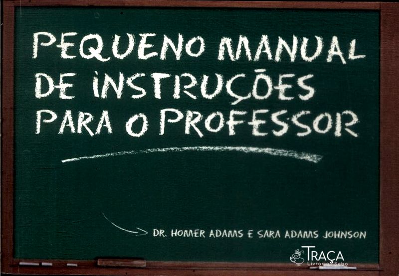 Pequeno Manual de Instruções para o Professo