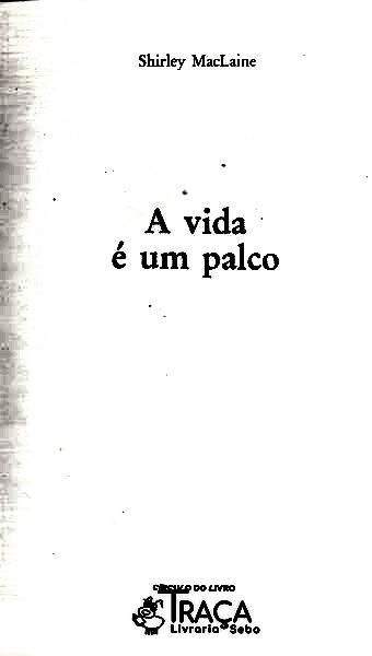 A Vida É Um Palco