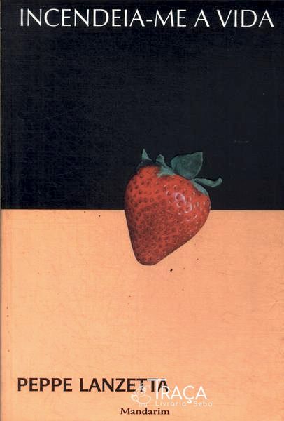 Incendeia-me A Vida