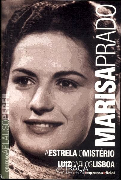 Marisa Prado: a Estrela, o Mistério