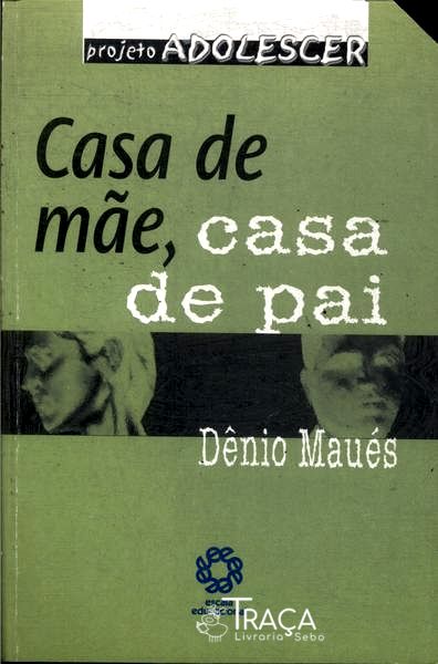 Casa De Mãe Casa De Pai