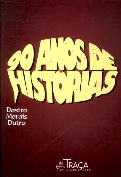 90 Anos de Histórias