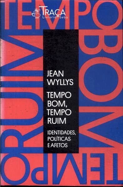 Tempo Bom, Tempo Ruim