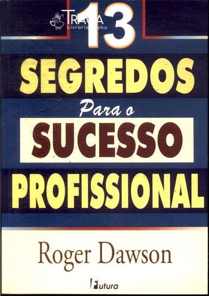 13 Segredos para o Sucesso Profissional