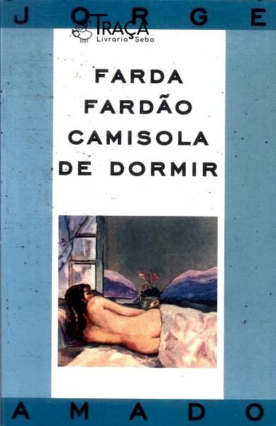 Farda, Fardão, Camisola de Dormir