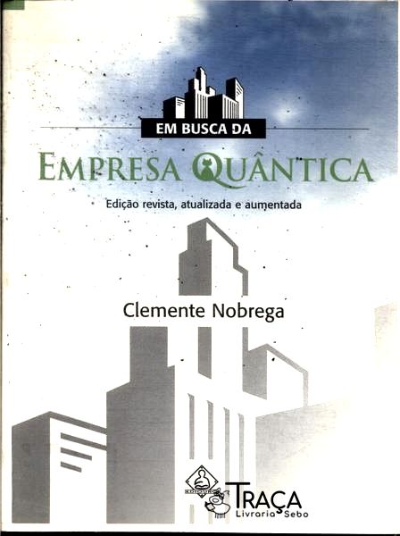Em Busca da Empresa Quântica