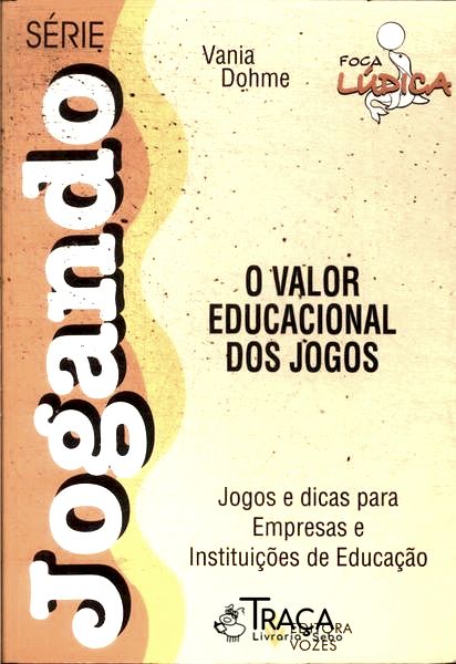 Jogando: Valor Educacional dos Jogos (2008)