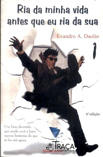 Ria da Minha Vida Antes Que Eu Ria da Sua