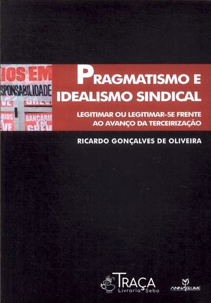Pragmatismo E Idealismo Sindical