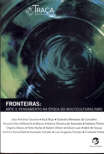 Fronteiras: Arte E Pensamento Na Época Do Multiculturalismo