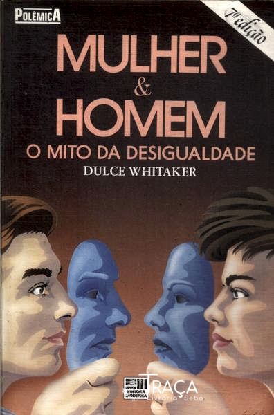 Mulher e Homem: o Mito da Desigualdade